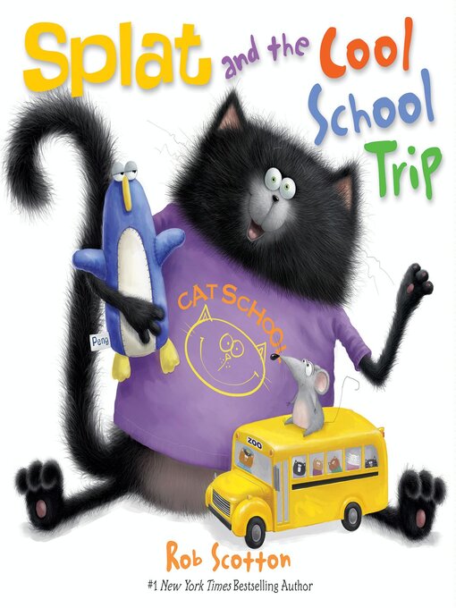 Title details for Splat and the Cool School Trip by Rob Scotton - Available